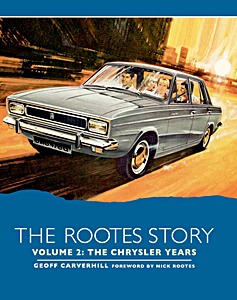 Livre: The Rootes Story (Volume 2) - The Chrysler Years 