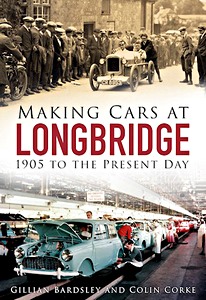 Boek: Making Cars at Longbridge : 1906 to the Present Day 