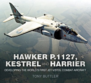 Boek: The Hawker P.1127, Kestrel and Harrier : Developing the World's First Jet V/STOL Combat Aircraft 