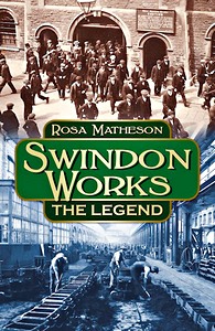 Książka: Swindon Works : The Legend 
