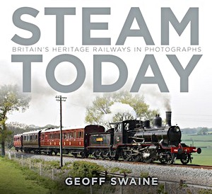 Livre : Steam Today: Britain's Heritage Railways in Photos