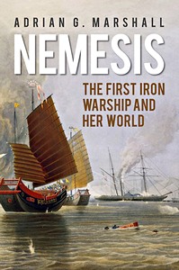Livre: Nemesis : The First Iron Warship and Her World