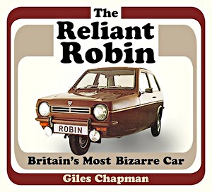 Livre: The Reliant Robin : Britain's Most Bizarre Car 