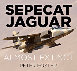 Boek: Sepecat Jaguar: Almost Extinct