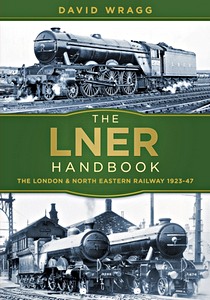 Książka: The LNER Handbook : The London and North Eastern Railway 1923-47 