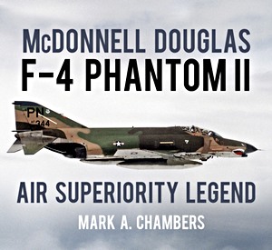 Livre: McDonnell Douglas F-4 Phantom II - Air Superiority Legend