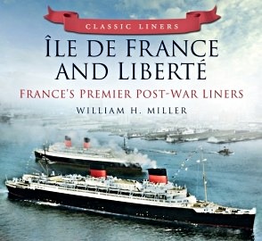 Book: Ile de France and Liberte - France's Premier Post-war Liners (Classic Liners)