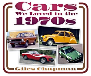 Livre : Cars We Loved in the 1970s 