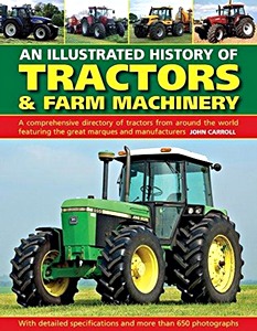 Książka: Tractors & Farm Machinery, An Illustrated History of - A comprehensive directory of tractors around the world 