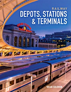 Livre : Railway Depots, Stations & Terminals