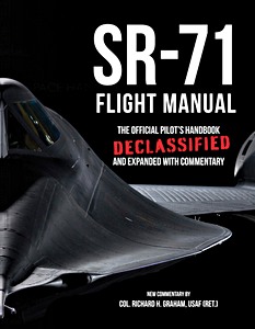 Livre: SR-71 Flight Manual : The Official Pilot's Handbook - Declassified and Expanded with Commentary 