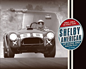 Livre : Shelby American Up Close and Behind the Scenes - The Venice Years 1962-1965 