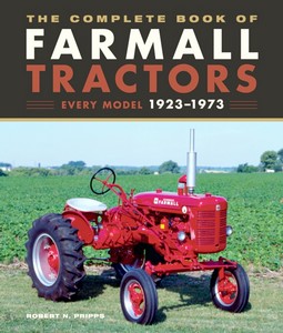 Livre: The Complete Book of Farmall Tractors : Every Model 1923-1973