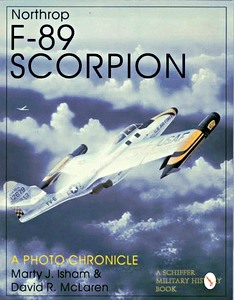 Książka: Northrop F-89 Scorpion : A Photo Chronicle