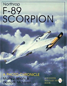 Buch: Northrop F-89 Scorpion : A Photo Chronicle 