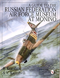 Livre : Guide to the Russian Fed Air Force Museum, Monino