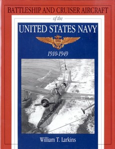 Livre : Battleship and Cruiser Aircraft - US Navy, 1910-49