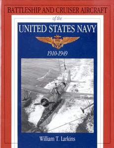 Boek: Battleship and Cruiser Aircraft of the United States Navy, 1910-1949 