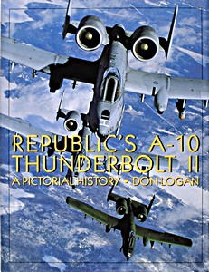 Livre: Republic A-10 Thunderbolt - A Pictorial History 