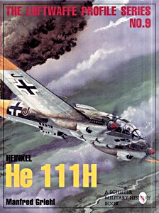 Livre : Heinkel He 111 H (Luftwaffe Profile Series No. 9)