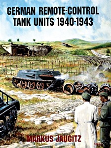 Książka: German Remote-control Tank Units 1940-1943