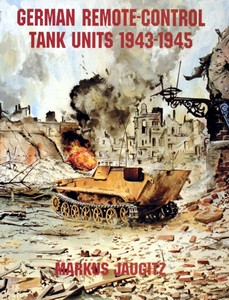 Livre: German Remote-control Tank Units 1943-1945