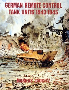 Książka: German Remote-control Tank Units 1943-1945