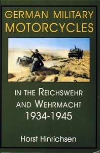 Livre : German Military Motorcycles - In the Reichswehr and Wehrmacht, 1934-1945