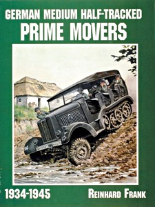 Książka: German Medium Half-Tracked Prime Movers 1934-1945