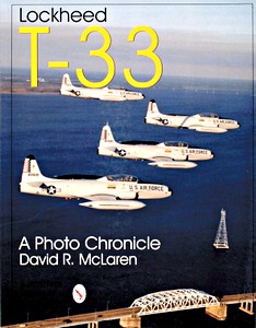 Livre: Lockheed T-33 - A Photo Chronicle 