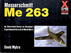Livre: Messerschmitt Me 263 (X Planes of the Reich)