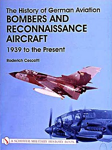Livre: History of German Aviation: Bombers and Reconnaissance Aircraft - 1939 to the Present