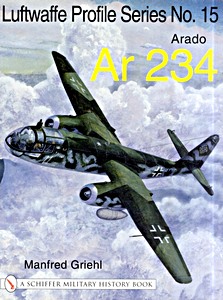 Livre : Arado Ar 234 (Luftwaffe Profile Series No.15)