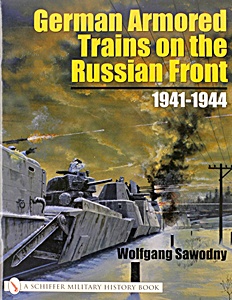 Livre: German Armored Trains on the Russian Front 1941-1944