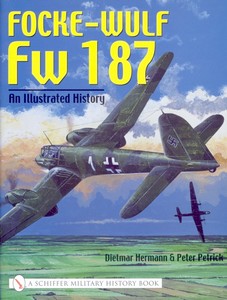 Książka: Focke-Wulf Fw 187 : An Illustrated History