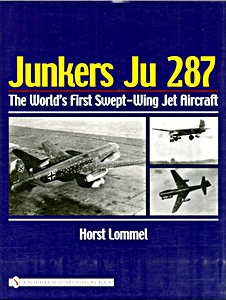 Książka: Junkers Ju 287 - The World's First Swept-Wing Jet Aircraft