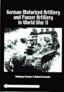 Livre: German Motorized Artillery and Panzer Artillery in World War II