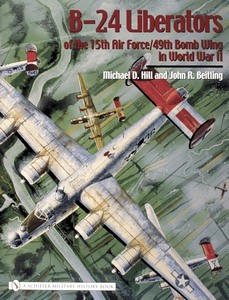 Boek: B-24 Liberators of the 15th Air Force / 49th Bomb Wing in World War II 