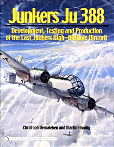 Book: Junkers Ju 388 - Development, Testing and Production of the last Junkers High-Altitude Aircraft 