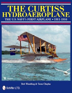 Livre: Curtiss Hydroaeroplane - The U.S. Navy's First Airplane 1911-1916