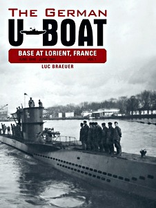 Książka: German u-Boat Base at Lorient, France (Vol. 1)