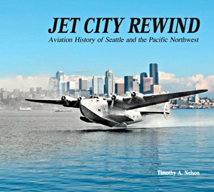 Książka: Jet City Rewind: Aviation History of Seattle