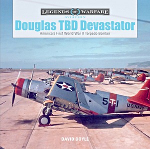 Livre: Douglas TBD Devastator : America's First World War II Torpedo Bomber (Legends of Warfare)