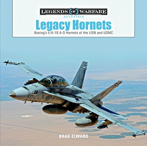 Livre: Legacy Hornets : Boeing's F/A-18 A-D Hornets of the USN and USMC (Legends of Warfare)