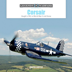 Buch: Corsair - Vought's F4U in World War II and Korea (Legends of Warfare)