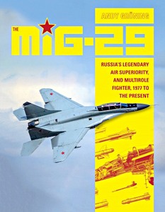 Buch: The MiG-29 - Russia's Legendary Air Superiority, and Multirole Fighter, 1977 to the Present 