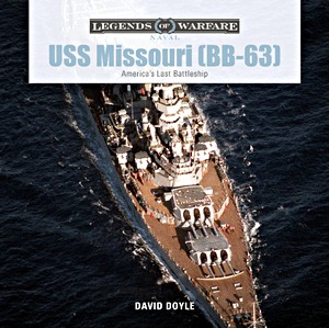 Book: USS Missouri (BB-63) - America's Last Battleship (Legends of Warfare)