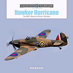 Livre: Hawker Hurricane - The RAF's Battle of Britain Stalwart (Legends of Warfare)