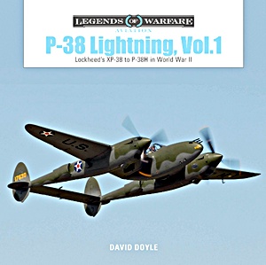 Livre: P-38 Lightning (Vol.1) - Lockheed's XP38 to P38H in World War II (Legends of Warfare)