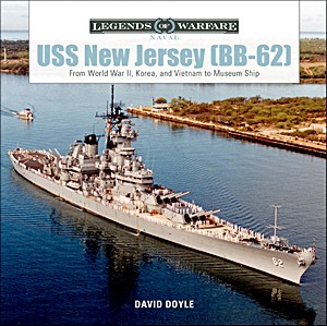 Boek: USS New Jersey (BB-62): From World War II, Korea, and Vietnam to Museum Ship (Legends of Warfare)